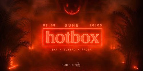 HOTBOX @ SUHE