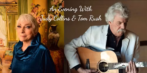 An Evening With Judy Collins and Tom Rush