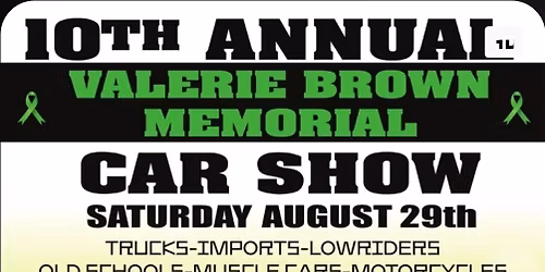 10th Annual Valerie Brown Memorial Car Show 
