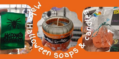 Parent & Child - Halloween Special - Make spooky soaps & candles