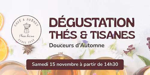 D\u00e9gustation th\u00e9s & tisanes \ud83e\uded6 Douceurs d'Automne