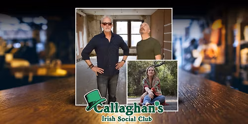 Phil & Foster with Special Guest Molly Thomas LIVE at Callaghan's Irish Social Club