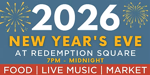 2026 NEW YEAR'S EVE CELEBRATION AT REDEMPTION SQUARE