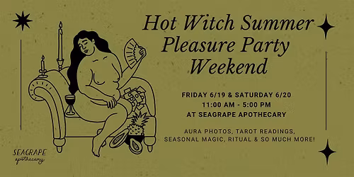 Hot Witch Summer Pleasure Party Weekend at Seagrape