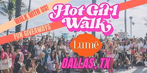 Hot Girl Walk\u00ae x Lume | Dallas | June 28