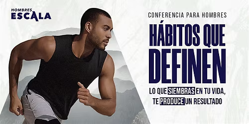 San Diego | Conferencia de Hombres 'H\u00e1bitos que definen'