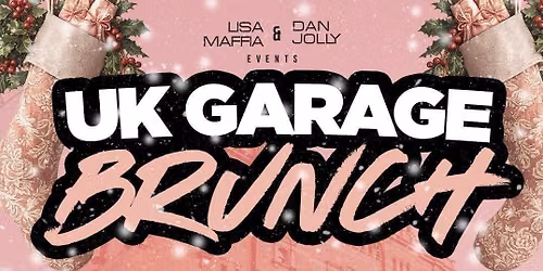 UK GARAGE BRUNCH - XMAS SPECIAL
