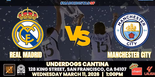 REAL MADRID vs MAN CITY | UCL | Watch Party at Underdogs Cantina