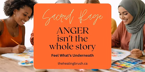 Sacred Rage: What's Underneath Your Anger