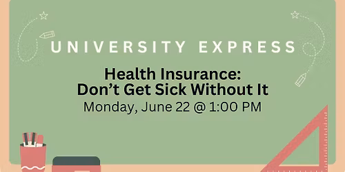 Health Insurance: Don\u2019t Get Sick Without It