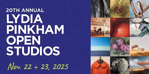 2025 Lydia Pinkham Open Studios - Saturday, November 22