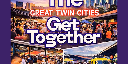 The Great Twin Cities Get Together