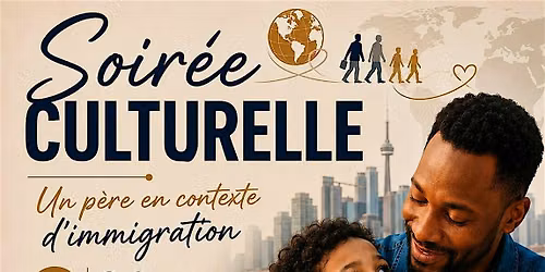 Soir\u00e9e culturelle : Un p\u00e8re en contexte d'immigration