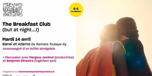 The Breakfast Club : BANEL ET ADAMA + rencontre avec l'\u00e9quipe du film