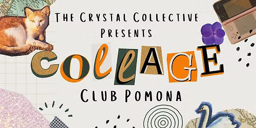 Collage Club Pomona Collage & Paper Crafting Party