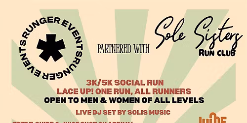 RUNGER EVENTS X SOLE SISTERS X JUICE BROS - BSE 3\/5k MUSIC + FOOD
