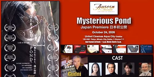 Mysterious Pond Japan Premiere