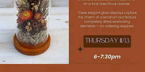 Dried Floral Cloche Workshop
