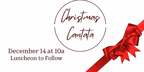 Annual Christmas Cantata and Luncheon