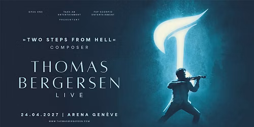 Thomas Bergersen \u2022 24 avril 2027 \u2022 Arena, Gen\u00e8ve