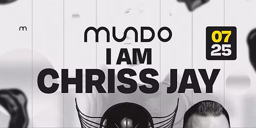 MUNDO 2.0. \u27a2 'I AM' CHRISS JAY \u2758 07\/25 [SZOMBAT]