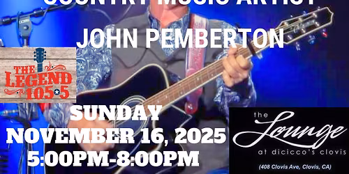 COUNTRY MUSIC ARTIST JOHN PEMBERTON AT THE LOUNGE AT DICICCOS IN CLOVIS 