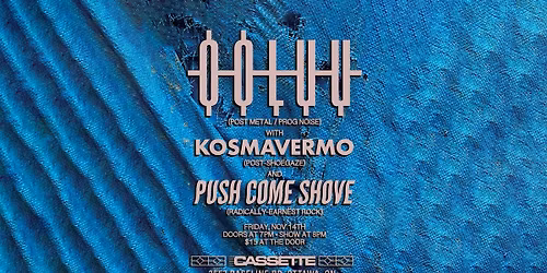 OOLUU with Kosmavermo and Push Come Shove
