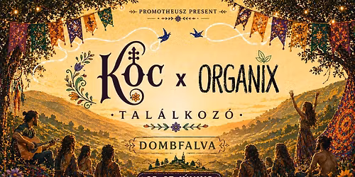 K\u00f3c \u00d7 Organix Tal\u00e1lkoz\u00f3 \u2014 Dombfalva 2026