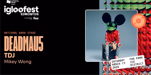 IGLOOFEST EDM #3: deadmau5, TDJ, Mikey Wong