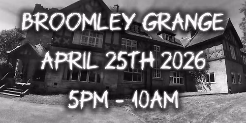 Broomley grange ghost hunt \ud83d\udc7b