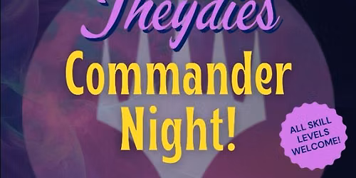 Ladies Night!! MTG Commander