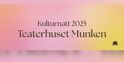 Kulturnatt p\u00e5 Teaterhuset Munken