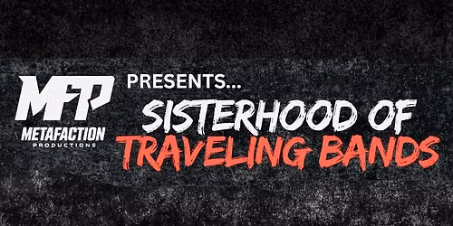 Sisterhood of Traveling Bands