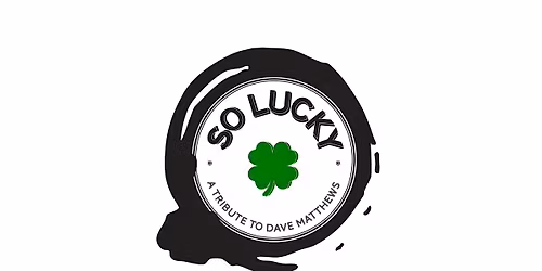 So Lucky - A Tribute to Dave Matthews