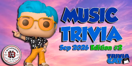 Grand Rapids (K\u00fcsterer Brauhaus) Music Trivia \u2013 Sep 2026 Edition #2