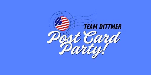 Team Dittmer Post Card Party!