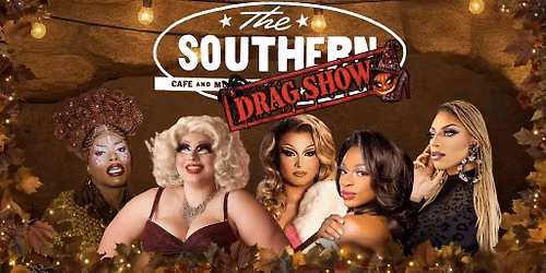 The Southern Drag Show! (16+)