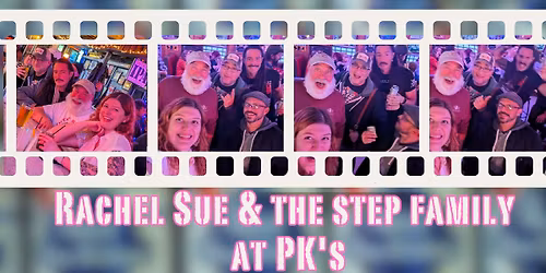 Rachel Sue & the Step Family at PK's