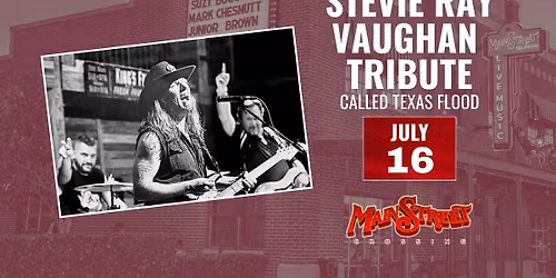 Stevie Ray Vaughan Tribute called Texas Flood | LIVE at Main Street Crossing