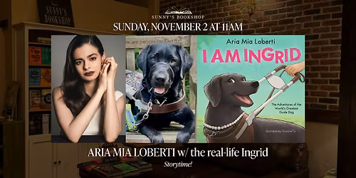 Storytime! Aria Mia Loberti presents I AM INGRID w\/ the real-life Ingrid