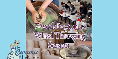 Beginner Wheel Throwing 7-week Session
