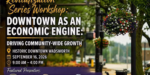 Revitalization Series Workshop: Driving Community-Wide Growth in Downtown
