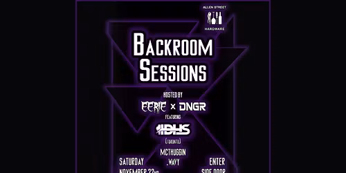 EERIE x DNGR - BACKROOM SESSIONS ft IDHS (Toronto)