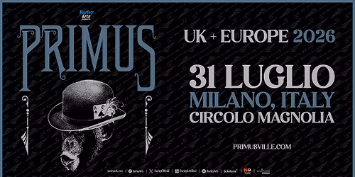 Primus | UK + Europe 2026 | Live in Milan