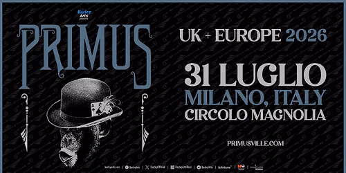 Primus | UK + Europe 2026 | Live in Milan