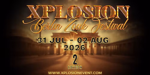XPLOSION Berlin Zouk Festival 2026 - Edition 2