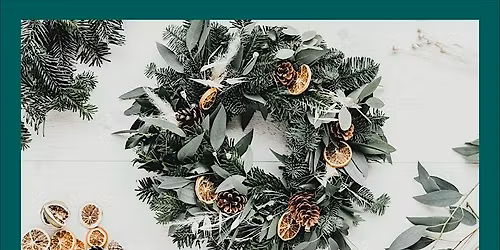 CHRISTMAS WREATH WORKSHOP