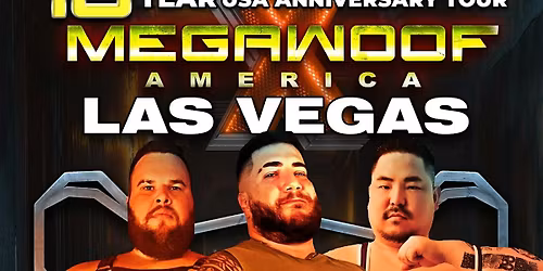 MEGAWOOF - 10 YEAR US ANNIVERSARY - INTERNATIONAL HALLOWOOF  LAS VEGAS