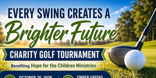 Every Swing Creates A Brighter Future Charity Golf Tournament