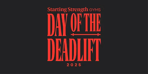 Day Of The Deadlift - Starting Strength Austin